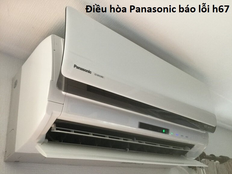 điều hòa Panasonic báo lỗi h67